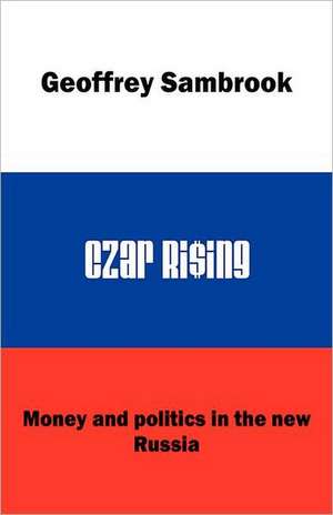 Czar Rising de Geoffrey Sambrook