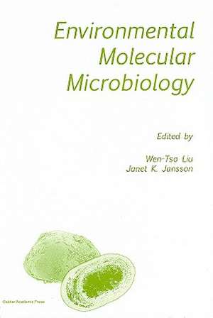 Environmental Molecular Microbiology de Wen-Tso Liu