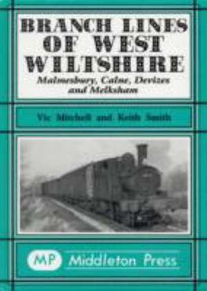 Branch Lines of West Wiltshire de MITCHELL VIC