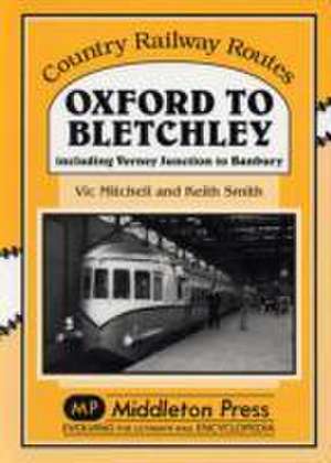 Oxford to Bletchley de Vic Mitchell