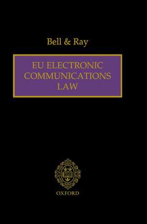 EU Electronic Communications Law de Robert Bell