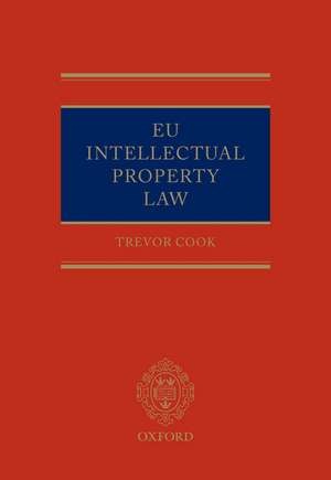 EU Intellectual Property Law de Trevor Cook