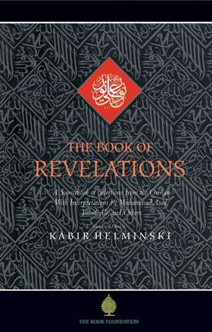 The Book of Revelations: A Sourcebook of Themes from the Holy Qur'an de Phd Helminski