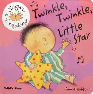 Twinkle, Twinkle, Little Star: American Sign Language de Annie Kubler