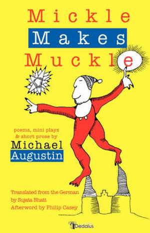 Mickle Makes Muckle de Michael Augustin