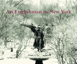 An Englishman In New York de Jason Bell