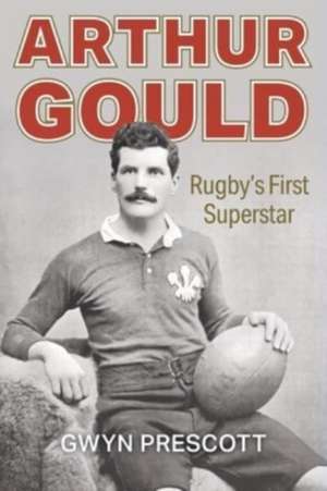 Arthur Gould de Prescott Gwyn