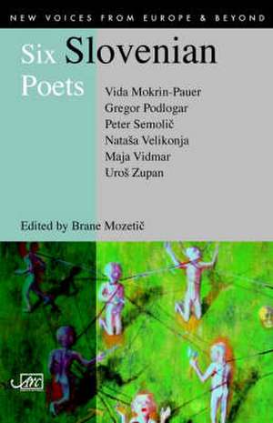 Six Slovenian Poets de Vida Mokrin-Pauer