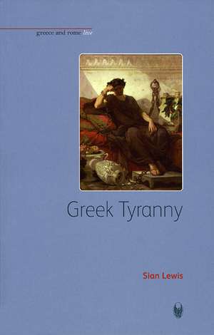 Greek Tyranny de Sian Lewis