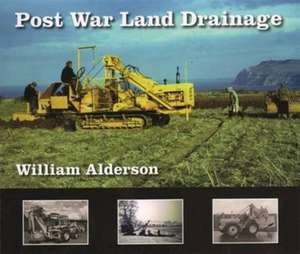 Post War Land Drainage de William Alderson