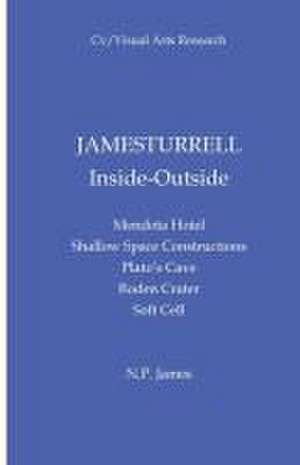 James Turrell: Inside Outside de Nicholas James