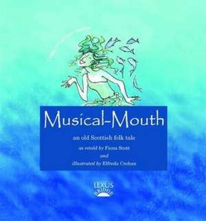 Musical-Mouth de Fiona Scott