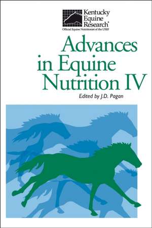 Advances in Equine Nutrition IV de Joe D. Pagan