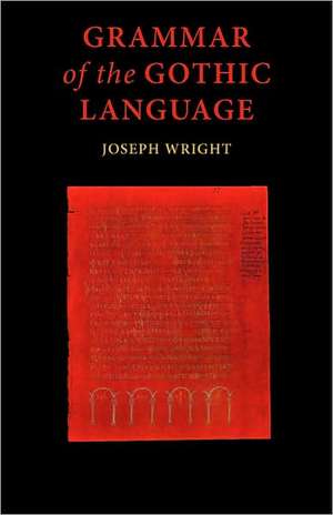 Grammar of the Gothic Language de J. Wright