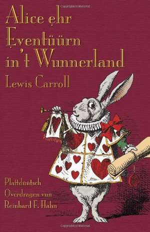 Alice Ehr Event RN In't Wunnerland: The Life Story of Our Word Friends. a Tale Inspired by Lewis Carroll S Wonderland de Lewis Carroll