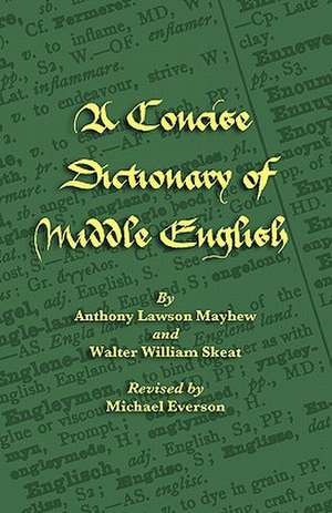 A Concise Dictionary of Middle English de Anthony Lawson Mayhew