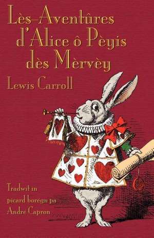 Les-Aventures D'Alice O Peyis Des Mervey: A Collection of Comic Poems about Famous People in History de Lewis Carroll