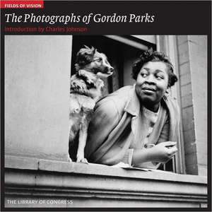 The Photographs of Gordon Parks: The Library of Congress de Charles Johnson