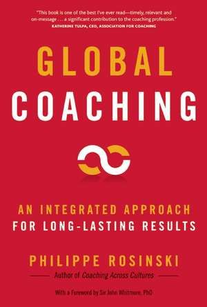 Global Coaching: An Integrated Approach for Long-Lasting Results de Philippe Rosinski