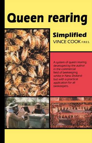 Queen Rearing Simplified de Vince Cook