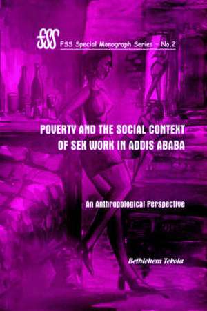 Poverty and the Social Context of Sex Wo de Bethlehem Tekola