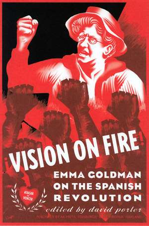 Vision On Fire: Emma Goldman on the Spanish Revolution de David Porter