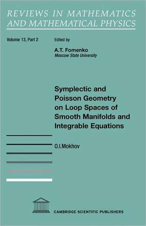 Symplectic and Poisson Geometry on Loop Spaces of Smooth Manifolds and Integrable Equations de O. I. Mokhov