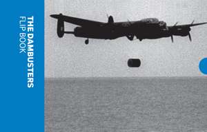 The Dambusters Flip Book de Imperial War Museums