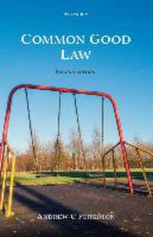 Common Good Law de Andrew C Ferguson