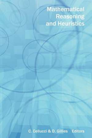 Mathematical Reasoning and Heuristics de C. Cellucci