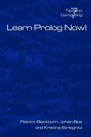 Learn PROLOG Now!: Selected Papers 1972-1982 de P. Blackburn