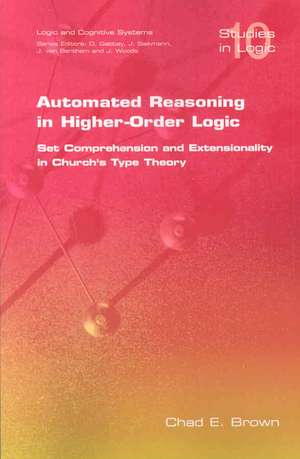 Automated Reasoning in Higher-Order Logic de C. E. Brown