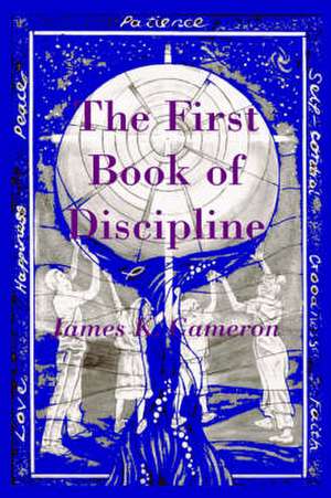 The First Book of Discipline de James K. Cameron