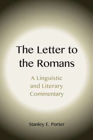 The Letter to the Romans de Stanley E Porter