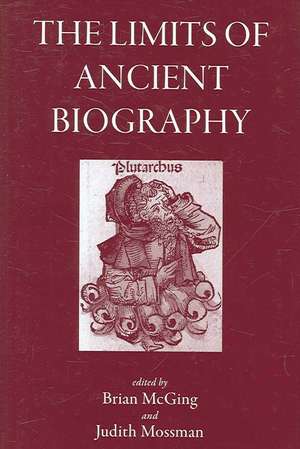 The Limits of Ancient Biography de B. McGing