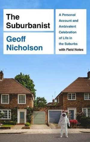 The Suburbanist de Geoff Nicholson