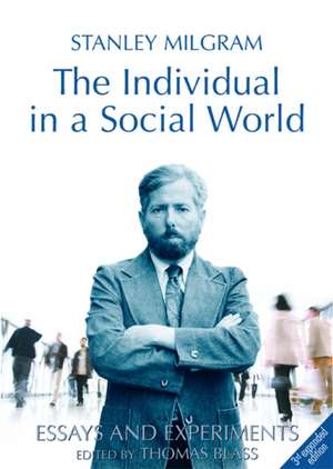 The Individual in a Social World de Stanley Milgram