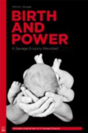 Birth and Power de Wendy Savage