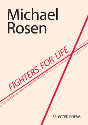 Fighters For Life de Michael Rosen