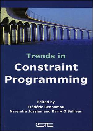 Trends in Constraint Programming de Frédéric Benhamou