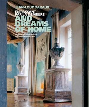 And Dreams of Home: En Passant Par La Demeure de Jean-Loup Daraux