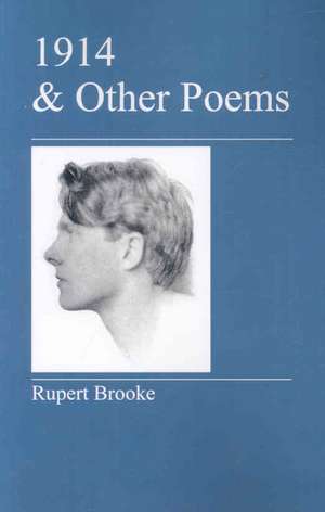 1914 & Other Poems de Rupert Brooke