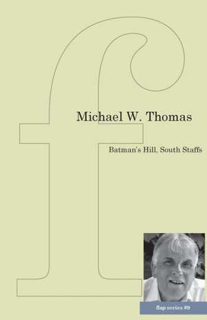 Batman's Hill, South Staffs de Michael W. Thomas