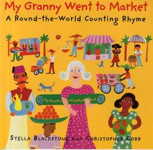 My Granny Went to Market de Stella Blackstone