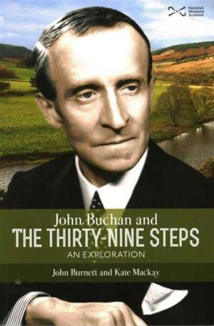 John Buchan and the Thirty-nine Steps de John Burnett