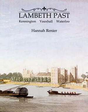 Renier, H: Lambeth Past de Hannah Renier