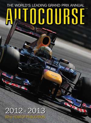 Autocourse: The World's Leading Grand Prix Annual de Simon Arron