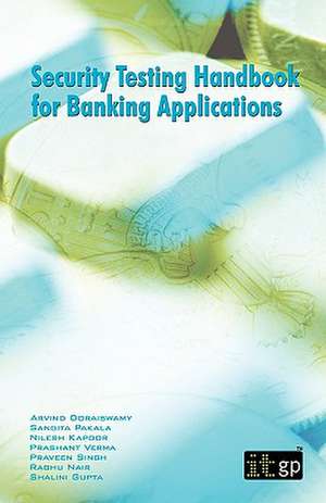 Security Testing Handbook for Banking Applications de Arvind Doraiswamy