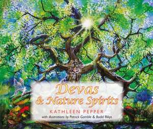 Devas and Nature Spirits de Kathleen Pepper