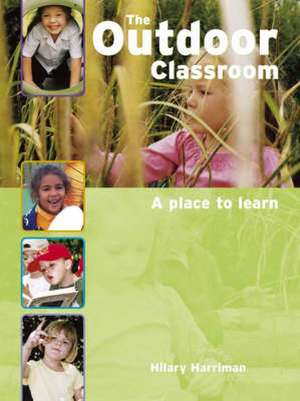 The Outdoor Classroom de Hilary Harriman